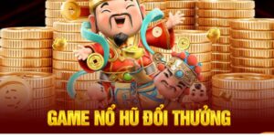 Nổ hũ đổi thưởng