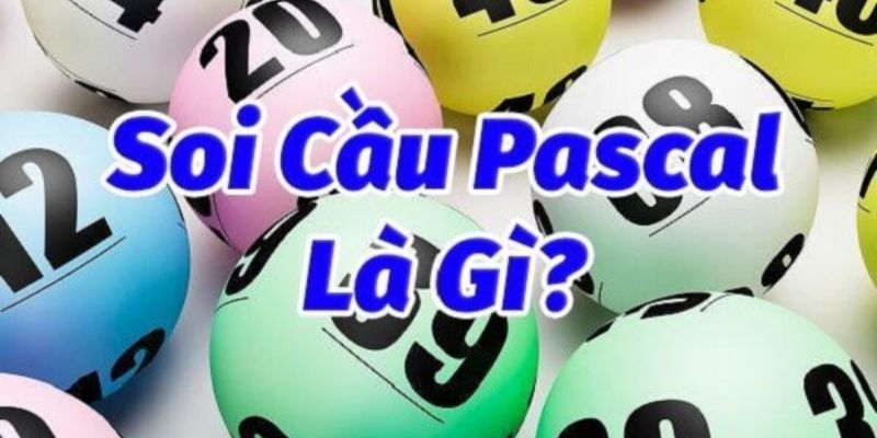 soi cầu Pascal là gì