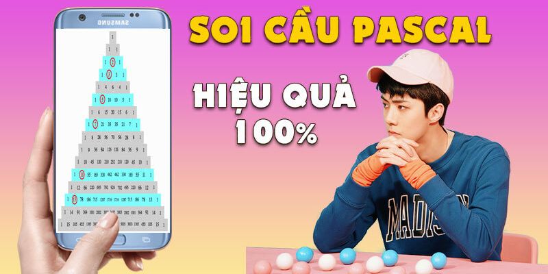 Tìm hiểu cách thức soi để làm rõ nội câu hỏi soi cầu Pascal là gì